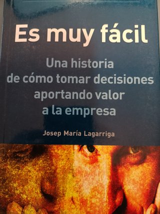 Es Muy Fácil Una Historia de Cómo Tomar Decisio...