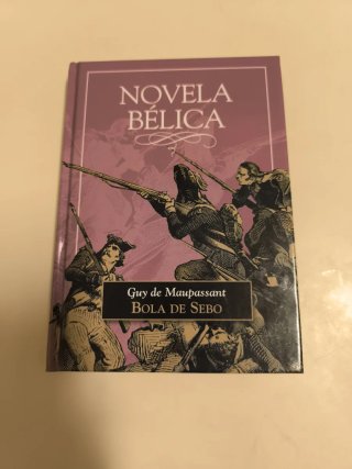 Bola de Sebo y otras historias bélicas Maupassant