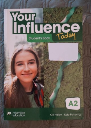 YOUR INFLUENCE TODAY A2 Student's book: libro d...