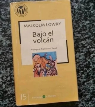 Bajo el volcán - Malcolm Lowry