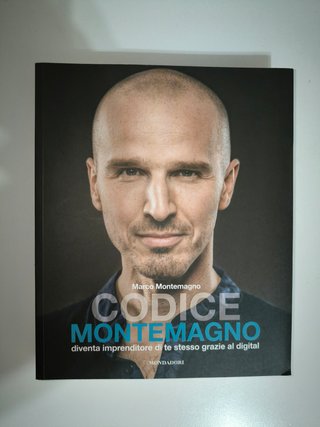 Codice Montemagno. Diventa imprenditore di te s...