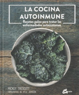 La cocina autoinmune : recetas paleo para trata...