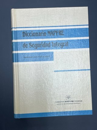 Diccionario MAPFRE de Seguridad Integral