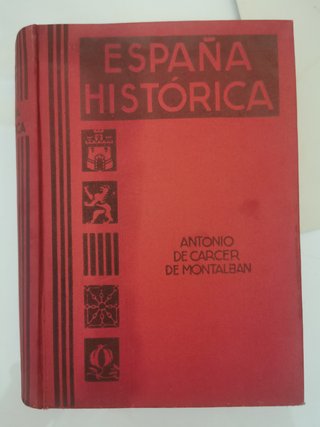 España Histórica. A. de Cárcer de Montalbán
