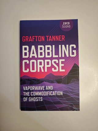Babbling Corpse: Vaporwave and the Commodification