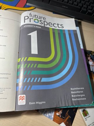 FUTURE PROSPECTS 1 Student's book: libro de tex...