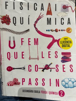 Física i Quimica 2 d'ESO Fem que les coses passin