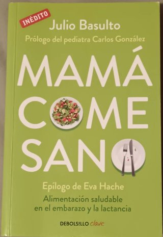 Libro Mamá Come Sano - Julio Basulto