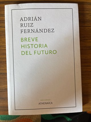 Breve historia del futuro