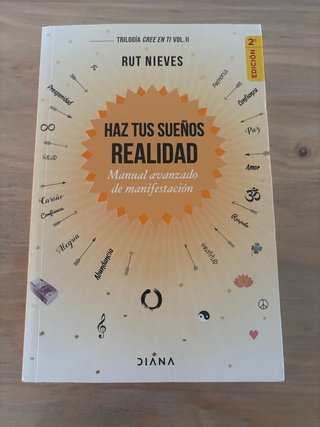 Haz tus Sueños Realidad. Manual de manifestación