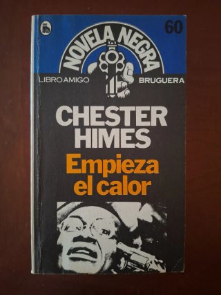 Chester Himes. Ed. Bruguera. Novela negra