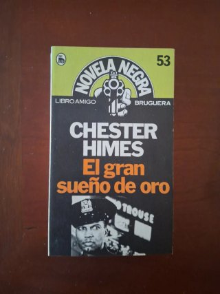 Chester Himes. Ed. Bruguera. Novela negra