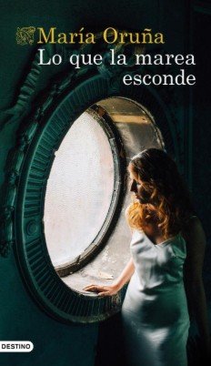 Lo que la Marea Esconde – María Oruña
