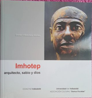 Imhotep: arquitecto,sabio y dios Daniel Villalobos