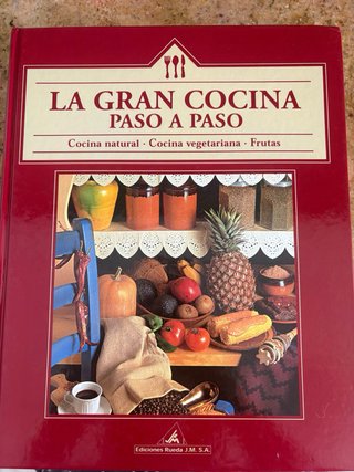 La gran cocina Paso a paso. Verduras. Legumbres...