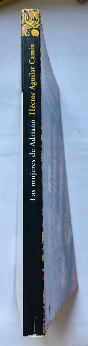 LAS MUJERES DE ADRIANO Libro de Héctor Aguilar C