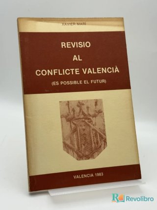 Revisio al Conflicte Valencià (es Possible el Futur)