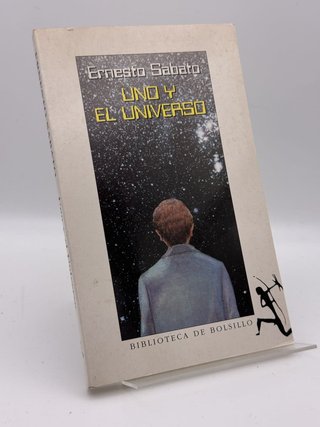 Uno y el universo - Ernesto Sábato