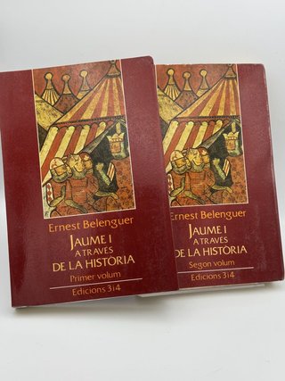 Jaume I a través de la historia 2 tomos - Ernest Belenguer C