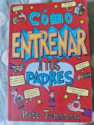 Libro Cómo entrenar a tus padres Pete Johnson