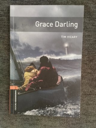 Oxford Bookworms Library: Stage 2: Grace Darling