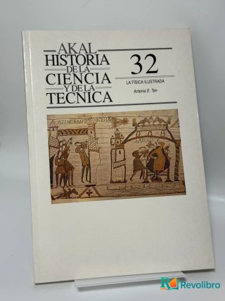 Historia de la Ciencia y de la Técnica 32: La física ilustra
