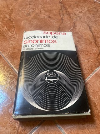 Diccionario de Sinonimos, Antonimos e Ideas Afi...