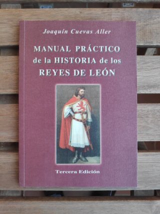 Manual práctico de historia de los reyes de León