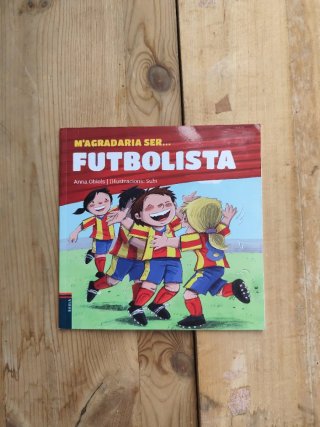M'agradaria ser-- futbolista