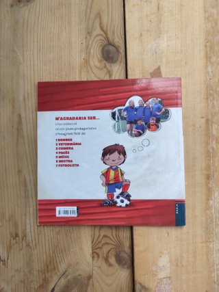 M'agradaria ser-- futbolista