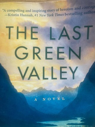 The Last Green Valley A Novel