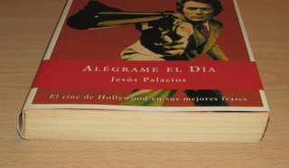Alégrame el día. Cine Hollywood mejores frases