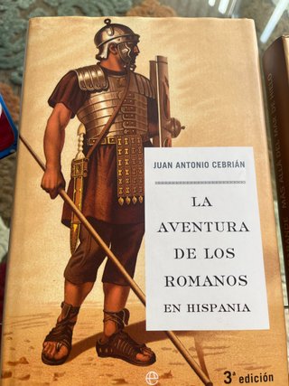 La Aventura De Los Romanos En Hispania