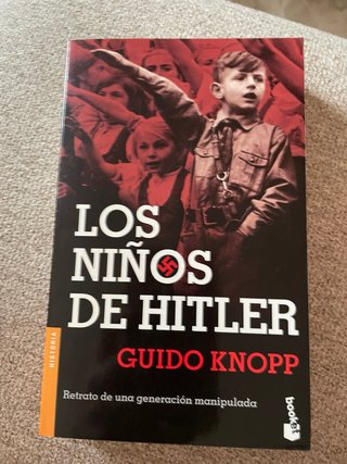 Los ninos de Hitler retrato de una generación m...
