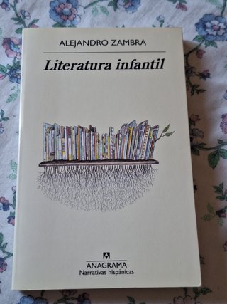 Literatura infantil Alejandro Zambra Anagrama