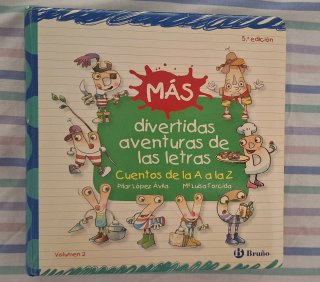Más divertidas aventuras de las letras. Cuentos...