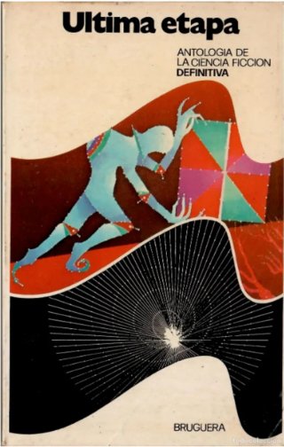 Última etapa. Antología de la Ciencia Ficción.