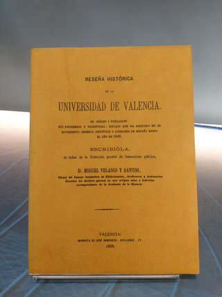 Facsímil “Reseña Histórica de la Universidad de Valencia. D. Miguel Velasco y Santos. 1868”.