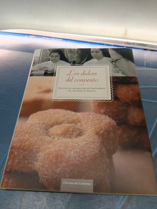 libro, los dulces del convento, libro de repostería, RECETAS DEL MONASTERIO DE SANTA MARÍA DEL SOCORRO DE SEVILLA - COCINA
