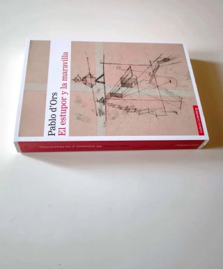 El estupor y la maravilla. Pablo d' Ors