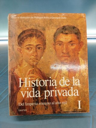 Historia de la vida privada. Del Imperio romano al año mil. Taurus, 1988.