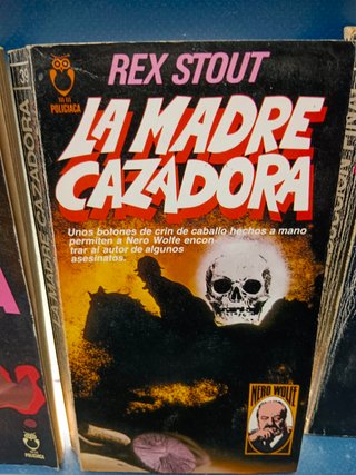 3 novelas de Rex Stout, LA MADRE CAZADORA, NO LO SUFICIENTEMENTE MUERTA, LA DEDUCCIÓN FINAL