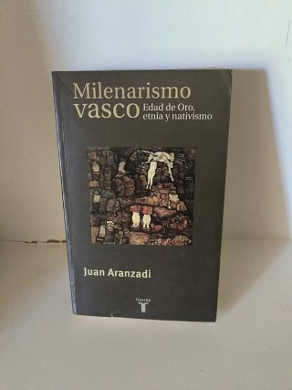 Milenarismo vasco: Edad de Oro, etnia y nativismo
