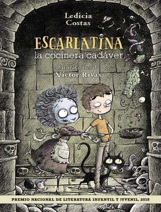 Escarlatina, la cocinera cadáver (LITERATURA INFAN