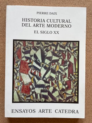 Historia cultural del arte moderno. El siglo XX