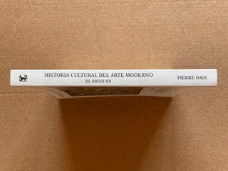 Historia cultural del arte moderno. El siglo XX