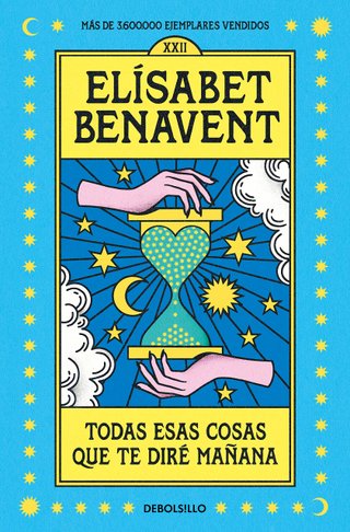 Todas esas cosas que te diré mañana (Best Seller |