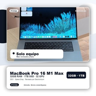 Macbook Pro 16 2021 M1 MAX 10C 32GB 1TB SSD Solo equipo