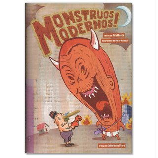 MONSTRUOS MODERNOS!