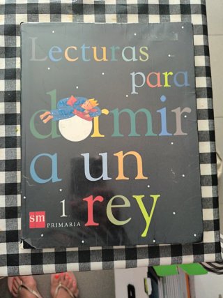 Lecturas para dormir a un rey. 1 Primaria